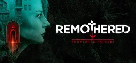 Remothered: Tormented Fathers (2018)