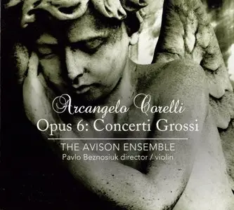 Corelli: Concerti Grossi Op. 6 - Beznosiuk, Avison Ensemble (2012)