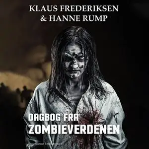 «Dagbog fra zombieverdenen» by Hanne Rump,Klaus Frederiksen