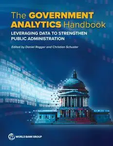 The Government Analytics Handbook: Leveraging Data to Strengthen Public Administration