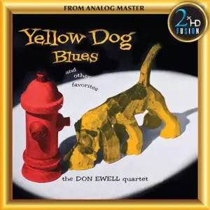 Don Ewell Quartet - Yellow Dog Blues (Remastered) (2018) [Official Digital Download 24/192]