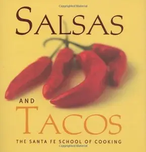 Salsas and Tacos: Santa Fe School of Cooking [Repost]