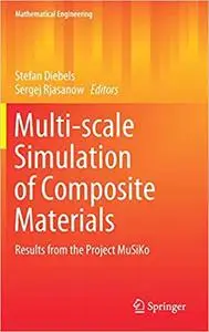 Multi-scale Simulation of Composite Materials: Results from the Project MuSiKo (Mathematical Engineering)