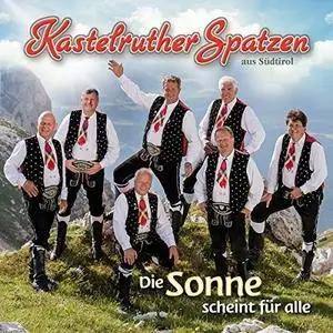 Kastelruther Spatzen - Die Sonne Scheint Für Alle (2016)