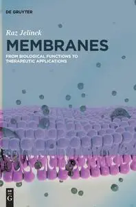 Membranes: From Biological Functions to Therapeutic Applications