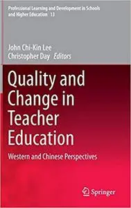 Quality and Change in Teacher Education: Western and Chinese Perspectives (Repost)