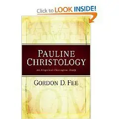 Pauline Christology: An Exegetical-Theological Study  