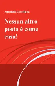 Nessun altro posto è come casa!