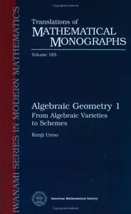 Algebraic Geometry 1: From Algebraic Varieties to Schemes by Kenji Ueno [Repost] 