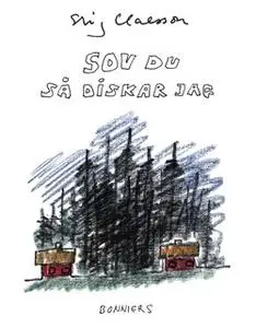 «Sov du så diskar jag» by Stig Claesson
