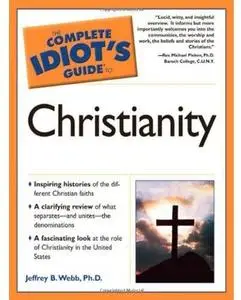 The Complete Idiot's Guide to Christianity