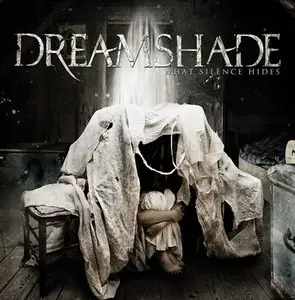 Dreamshade - What Silence Hides (2011)