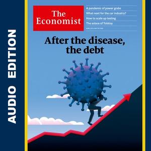 The Economist • Audio Edition • 25 April 2020