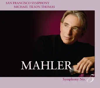 Michael Tilson Thomas, The San Francisco Symphony - The Mahler Project (2010) [Official Digital Download 24bit/96kHz]