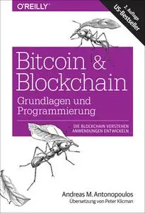 «Bitcoin & Blockchain: Grundlagen und Programmierung» by Andreas M. Antonopoulos