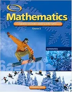 Mathematics: Applications and Concepts, Course 2, Student Edition