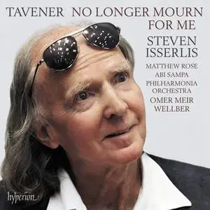 Steven Isserlis, Omer Meir Wellber, Philharmonia Orchestra - John Tavener: No longer mourn for me (2020)