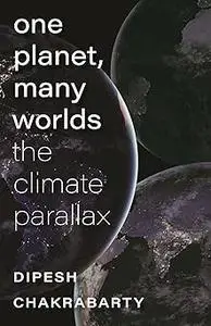 One Planet, Many Worlds: The Climate Parallax