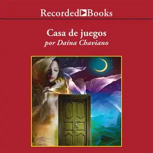 «Casa de juegos» by Daina Chaviano