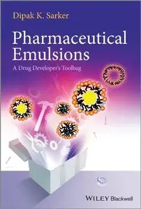 Pharmaceutical Emulsions: A Drug Developer's Toolbag (repost)