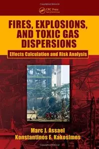 Fires, Explosions, and Toxic Gas Dispersions: Effects Calculation and Risk Analysis