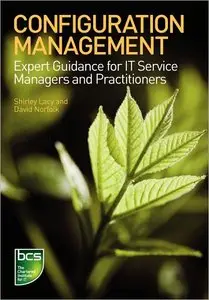 Configuration Management: Expert Guidance for IT Service Managers and Practitioners (repost)