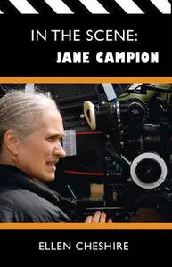 «In the Scene: Jane Campion» by Ellen Cheshire