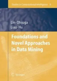 Tsau Young Lin, Foundations and Novel Approaches in Data Mining