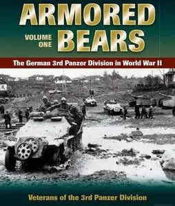 Armored Bears: The German 3rd Panzer Division in World War II Vol.1