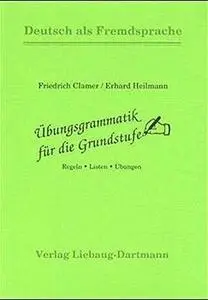 Übungsgrammatik für die Grundstufe: Neue Rechtschreibung. Regeln - Listen - Übungen