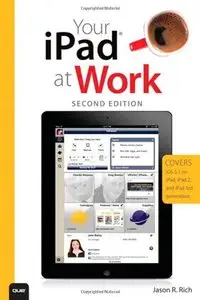 Your iPad at Work (Covers iOS 5.1 on iPad, iPad2 and iPad 3rd generation) (2nd Edition) 
