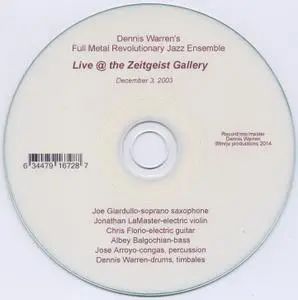 Dennis Warren's Full Metal Revolutionary Jazz Ensemble - Live at the Zeitgeist Gallery (2003) {FMRJE–Not On Label rel 2014}