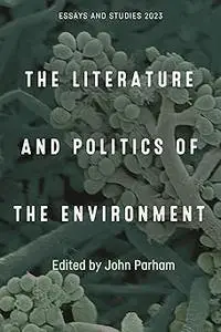 The Literature and Politics of the Environment