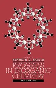 Progress in Inorganic Chemistry, Volume 49