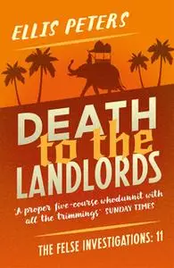 «Death to the Landlords» by Ellis Peters