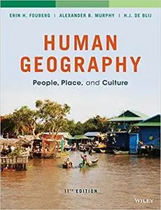 Human Geography: People, Place, and Culture 11th Edition