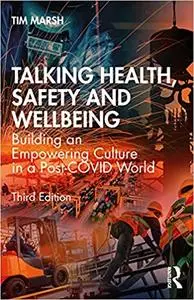 Talking Health, Safety and Wellbeing: Building an Empowering Culture in a Post-COVID World