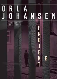 «Projekt B» by Orla Johansen