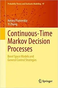 Continuous-Time Markov Decision Processes: Borel Space Models and General Control Strategies