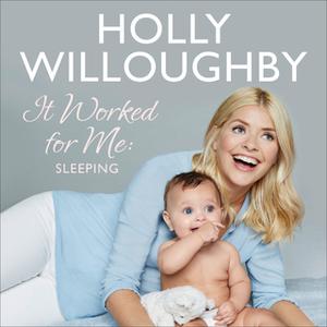 «It Worked for Me» by Holly Willoughby