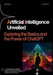 AI Unveiled: Exploring The Basics and Powers of ChatGPT