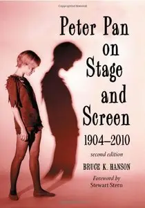 Peter Pan on Stage and Screen, 1904-2010, 2nd edition