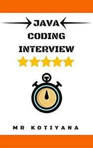 Cracking The Java Coding Interview: Cracking The Coding Interview And Coding Interview Questions
