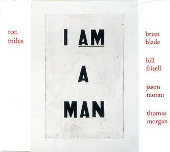 Ron Miles - I Am A Man (2017)