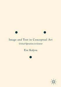 Image and Text in Conceptual Art: Critical Operations in Context