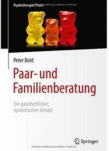 Paar- und Familienberatung: Ein ganzheitlicher, systemischer Ansatz [Repost]