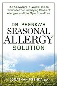 Dr. Psenka's Seasonal Allergy Solution [Repost]