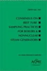 Consensus on best tube sampling practices for boilers & nonnuclear steam generators. CRTD-Vol. 103