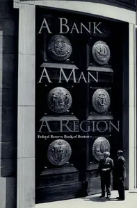 A Bank, A Man, A Region, Federal Reserve Bank of Boston