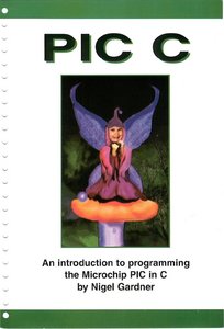 PIC C An introduction to programming the Microchip PIC in C